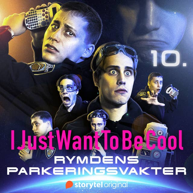 IJustWantToBeCool - Del 10, Rymdens parkeringsvakter