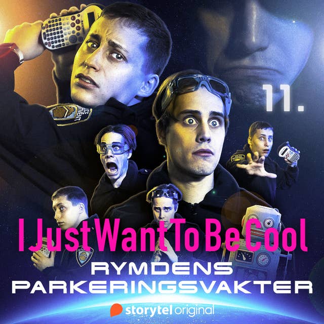 Cover for IJustWantToBeCool - Del 11, Rymdens parkeringsvakter