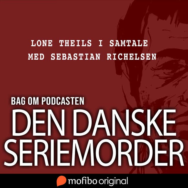 Cover for Bag om podcasten Den danske seriemorder