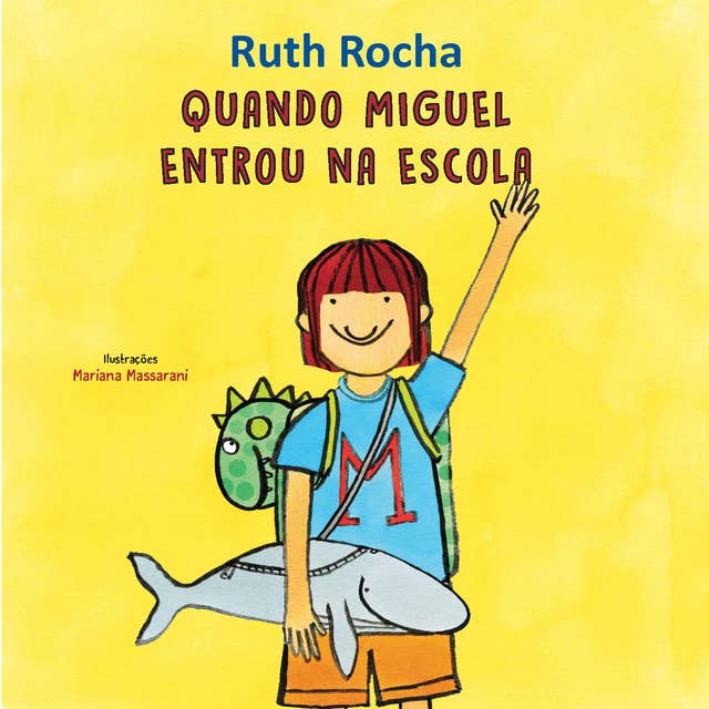 Quando Miguel entrou na escola by Ruth Rocha