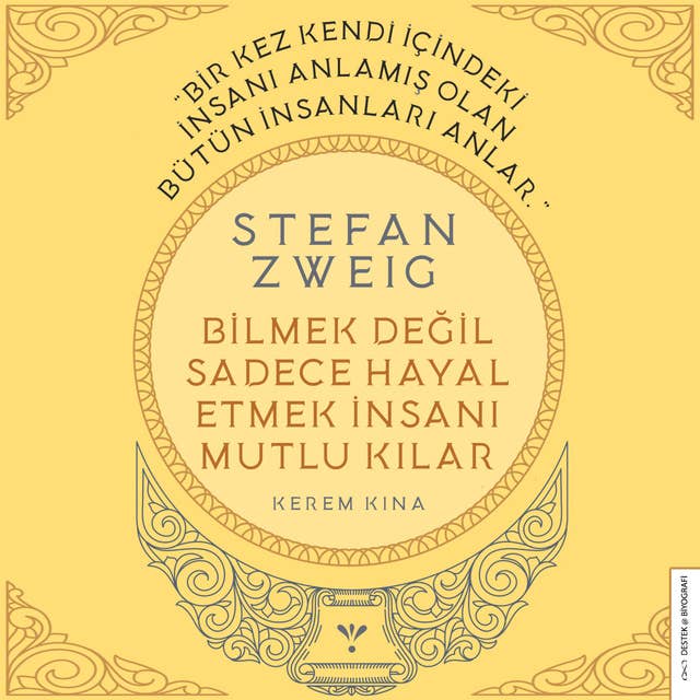 Stefan Zweig - Bilmek Değil Sadece Hayal Etmek İnsanı Mutlu Kılar by Kerem Kına