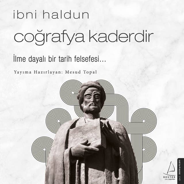 Coğrafya Kaderdir - İbni Haldun 