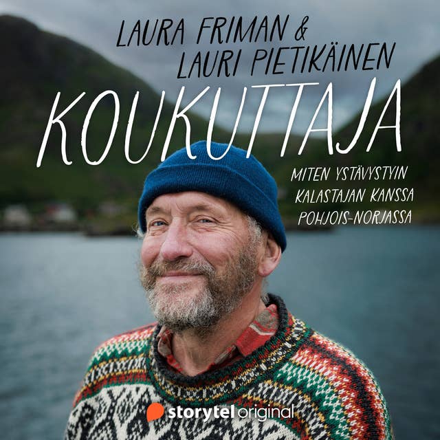 Cover for Koukuttaja: Miten ystävystyin kalastajan kanssa Pohjois-Norjassa