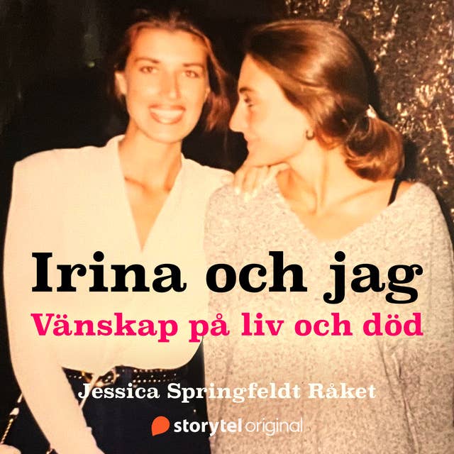 Irina och jag - Vänskap på liv och död 