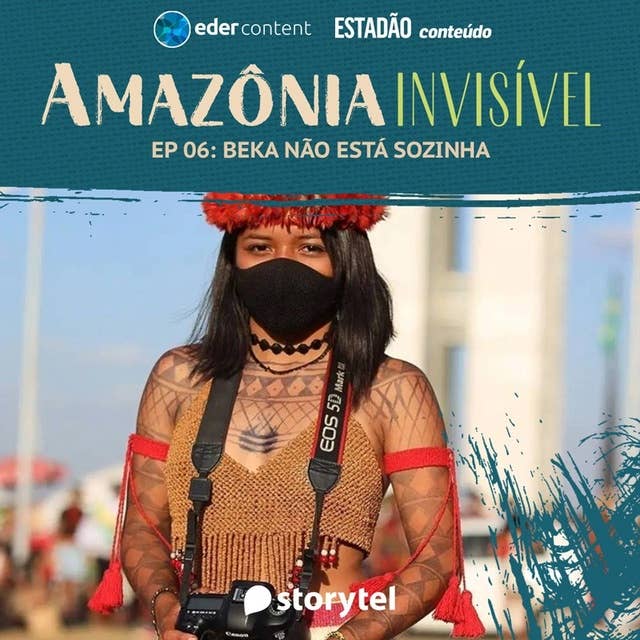 Amazônia Invisível - EP 06: Beka não está sozinha