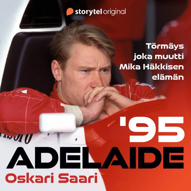 Adelaide '95 – Törmäys joka muutti Mika Häkkisen elämän by Oskari Saari