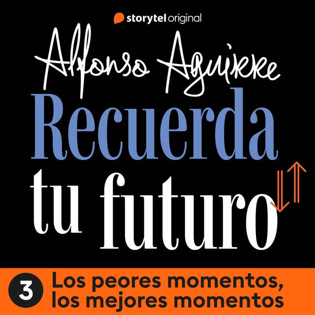 Recuerda tu futuro - E03 