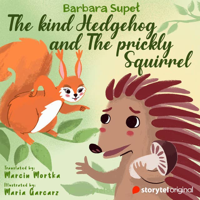 Cover for The Kind Hedgehog and The Prickly Squirrel