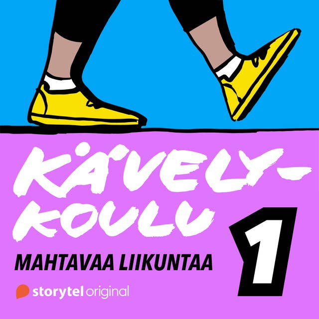 Kävelykoulu: 1. Mahtavaa liikuntaa 