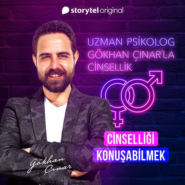 Gökhan Çınar'la Cinsellik Bölüm 1 - Cinselliği Konuşabilmek