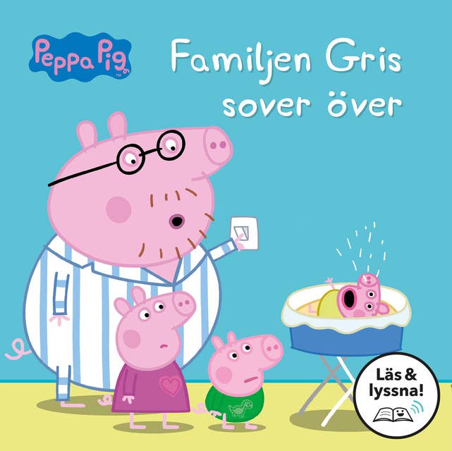 Greta Gris: Familjen Gris sover över (Läs & lyssna)