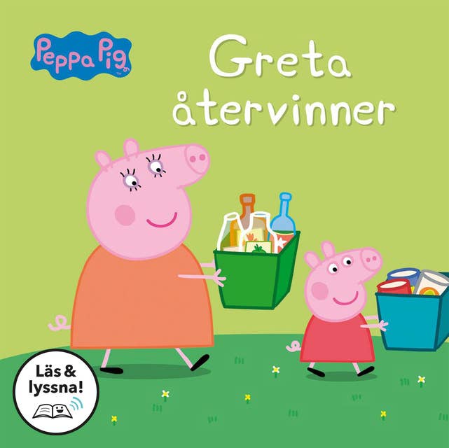 Cover for Greta Gris: Greta återvinner (Läs & lyssna)