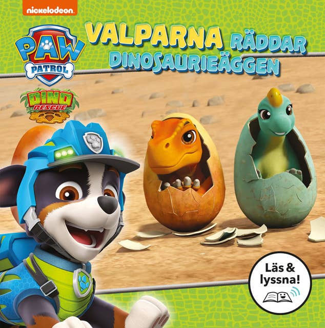 Cover for Paw Patrol: Valparna räddar dinosaurieäggen (Läs & lyssna)