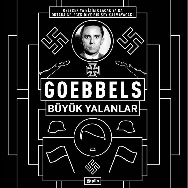 Joseph Goebbels: Büyük Yalanlar