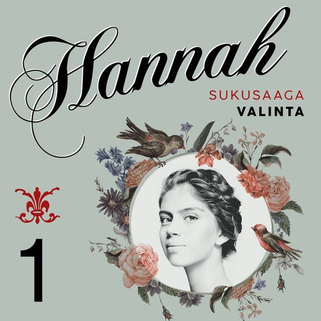 Hannah: 1. Valinta