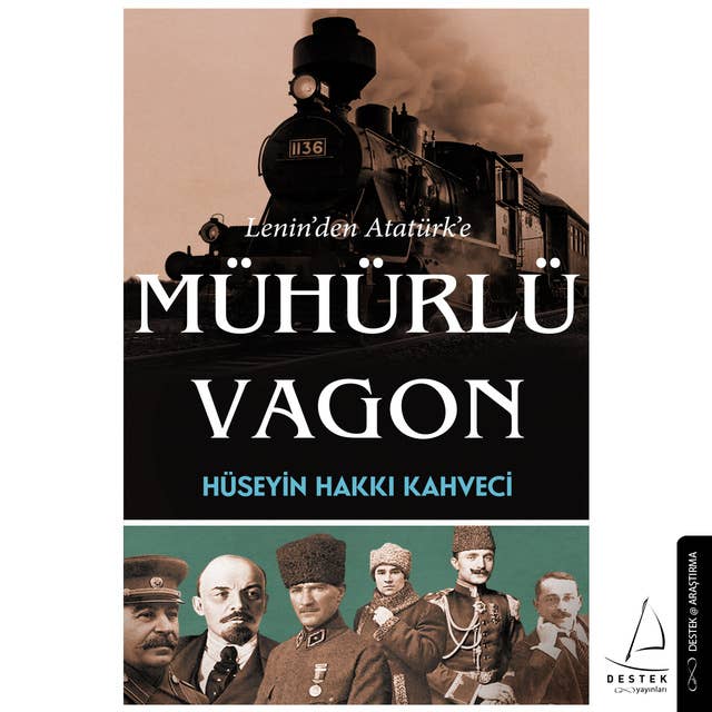 Lenin'den Atatürk'e Mühürlü Vagon
