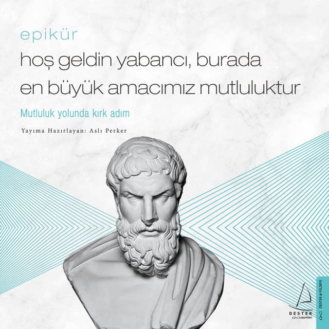 Cover for Hoş Geldin Yabancı, Burada En Büyük Amacımız Mutluluktur - Epikür