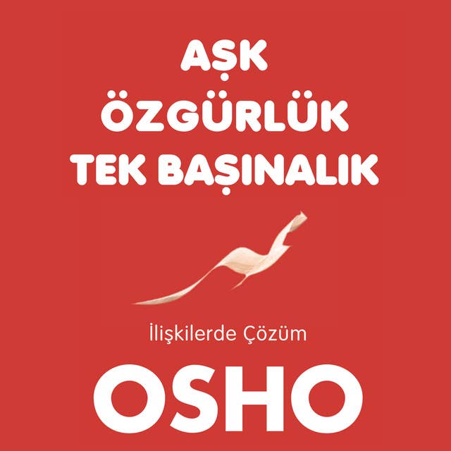 Cover for Aşk Özgürlük Tek Başınalık