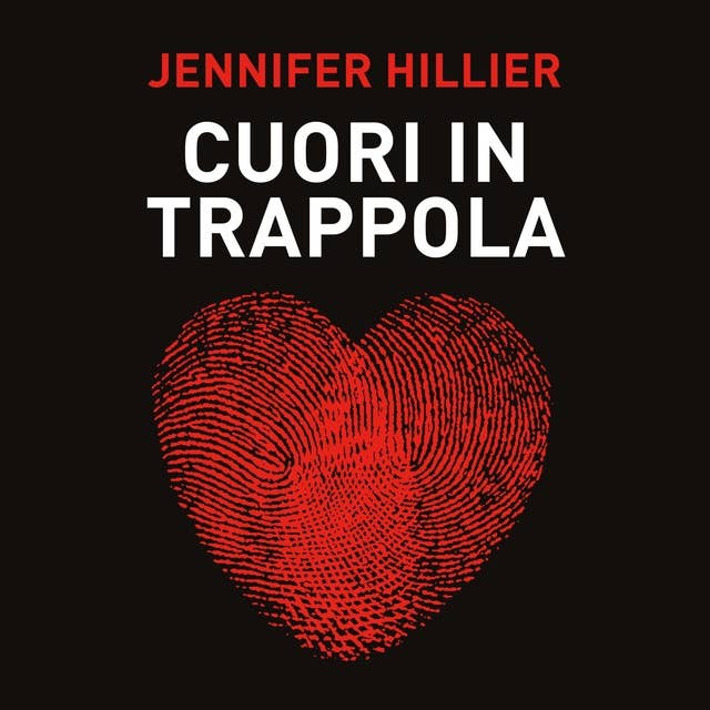 Cuori in trappola by Jennifer Hillier
