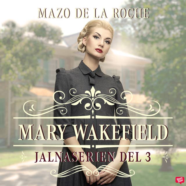Mary Wakefield – Jalna 3
