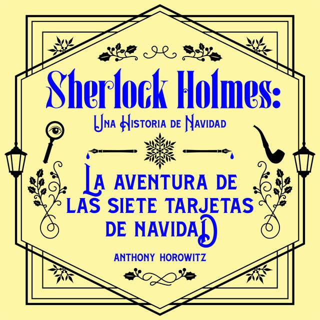 La aventura de las Siete Tarjetas de Navidad. Una historia navideña de Sherlock Holmes.: Edición para Latinoamérica