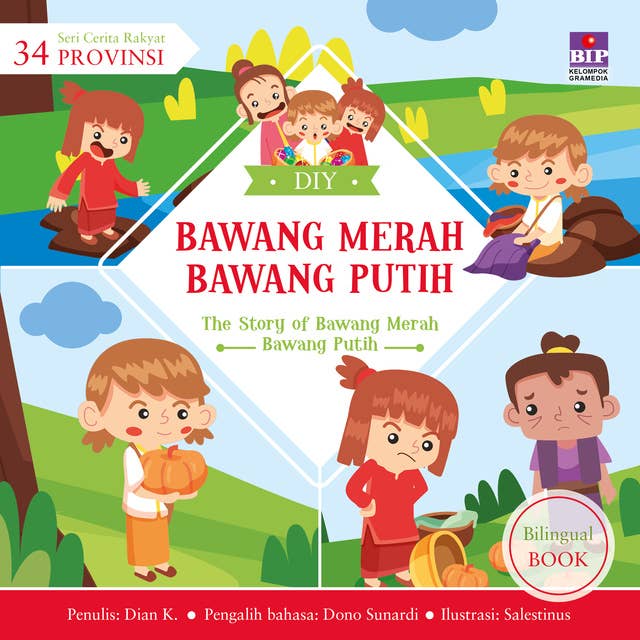 Bawang Merah Bawang Putih — Seri Cerita Rakyat 34 Provinsi by Dian Kristiani