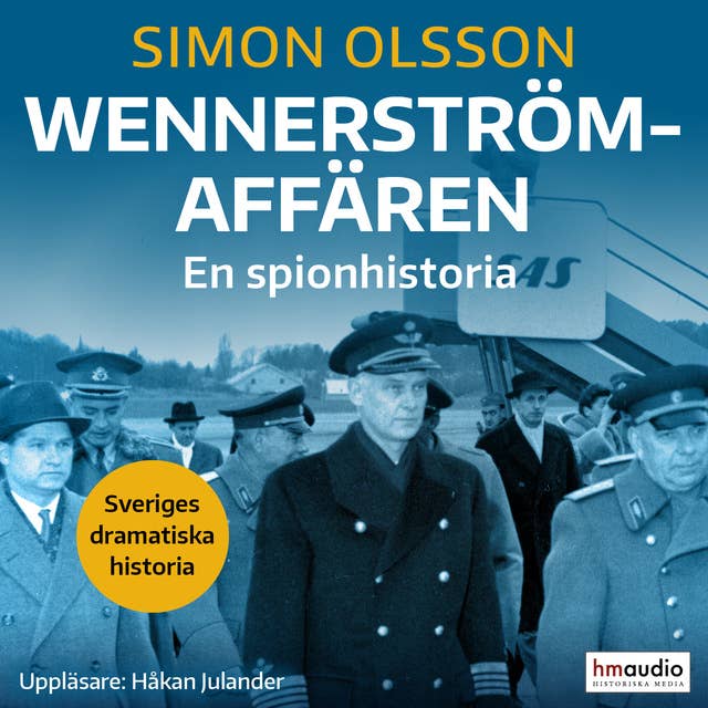 Wennerströmaffären. En spionhistoria: En spionhistoria