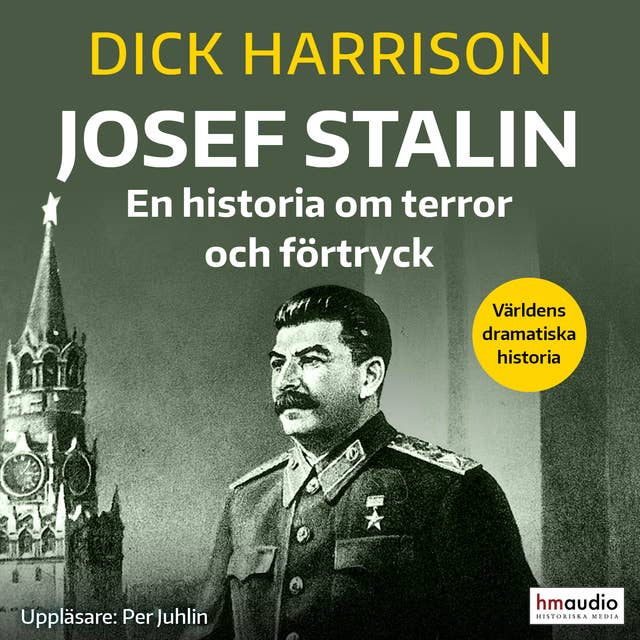 Josef Stalin. En historia om terror och förtryck