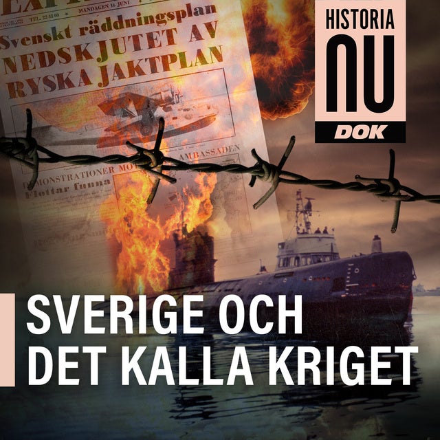 Historia Nu Dok: Sverige Och Kalla Kriget - Ljudbok - Historia Nu Dok ...