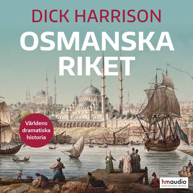 Osmanska riket by Dick Harrison