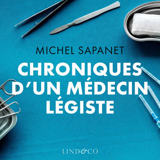 Chroniques d'un médecin légiste 