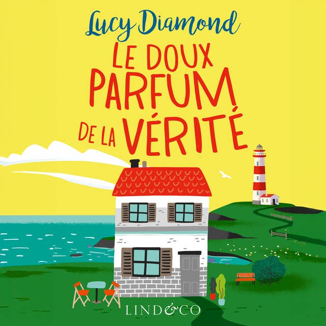 Le doux parfum de la vérité by Lucy Diamond