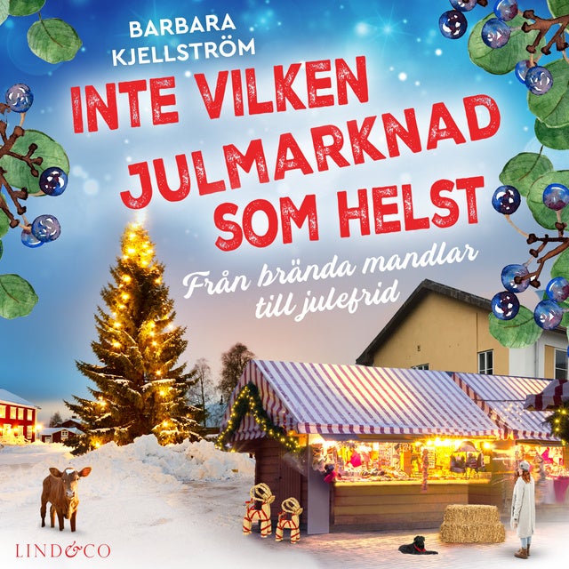 Inte vilken julmarknad som helst: Från brända mandlar till julefrid -  Ljudbok & E-bok - Barbara Kjellström - Storytel