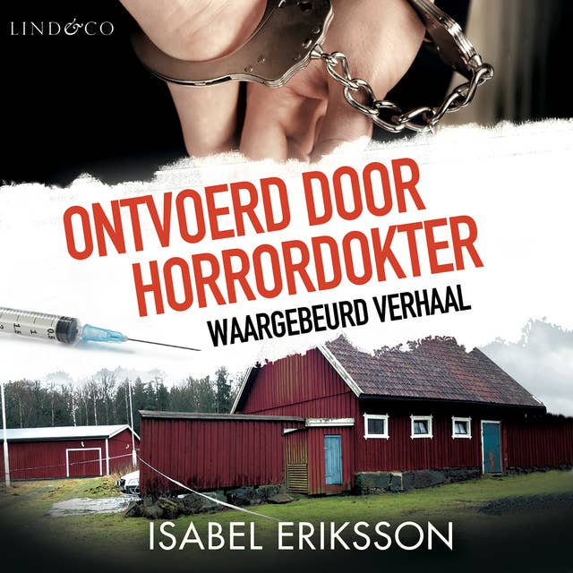 Ontvoerd door horrordokter - waargebeurd verhaal by Isabel Eriksson
