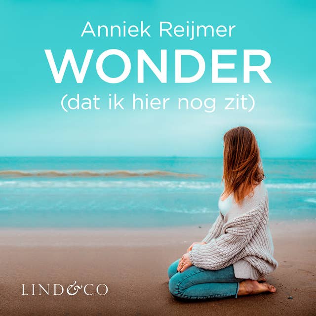 Wonder (dat ik hier nog zit) - waargebeurd verhaal