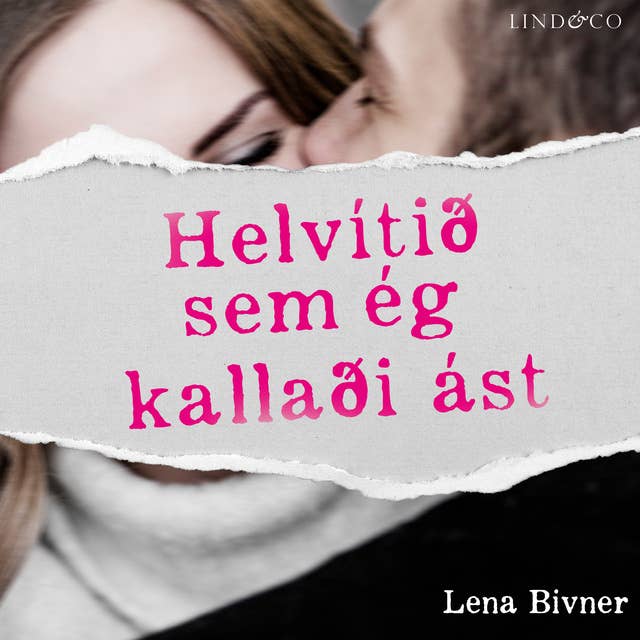 Helvítið sem ég kallaði ást by Lena Bivner