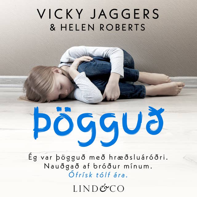 Þögguð - Ég var þögguð með hræðsluáróðri – nauðgað af bróður mínum. by Vicky Jaggers