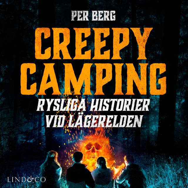 Creepy camping: Rysliga historier vid lägerelden
