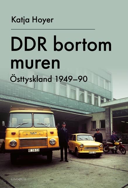 DDR bortom muren: Östtyskland 1949-90