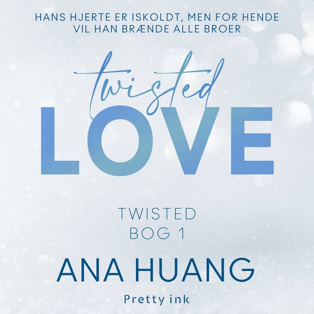 Twisted Love - 1: Alex og Avas historie