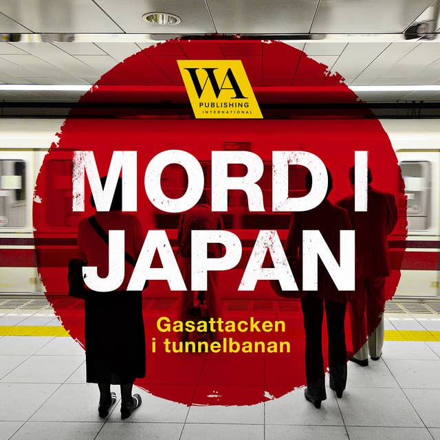 Mord i Japan – Gasattacken i tunnelbanan