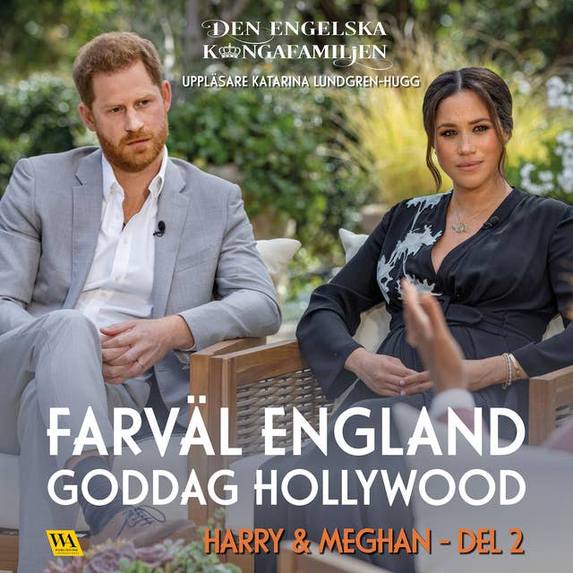 Harry & Meghan del 2 – Farväl England, goddag Hollywood