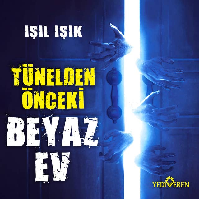 Tünelden Önceki Beyaz Ev