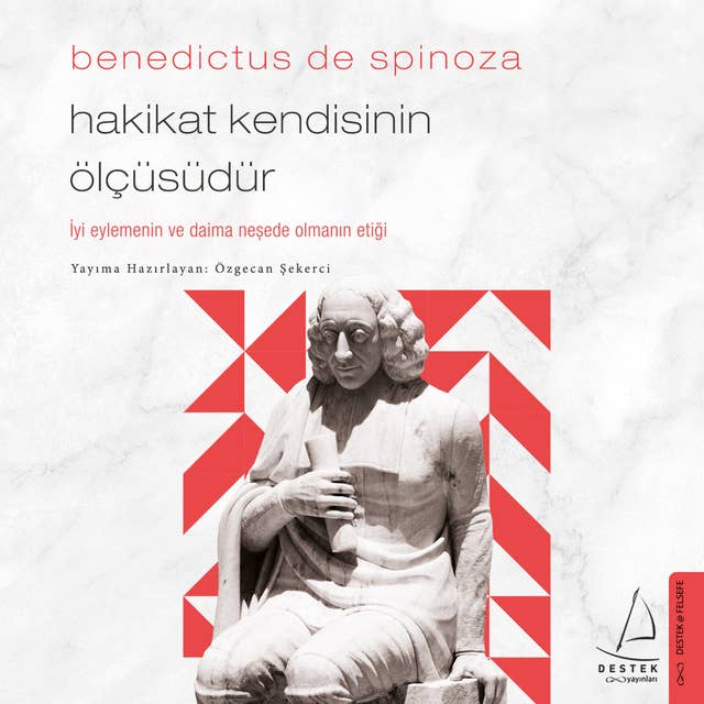 Hakikat Kendisinin Ölçüsüdür - Benedictus de Spinoza