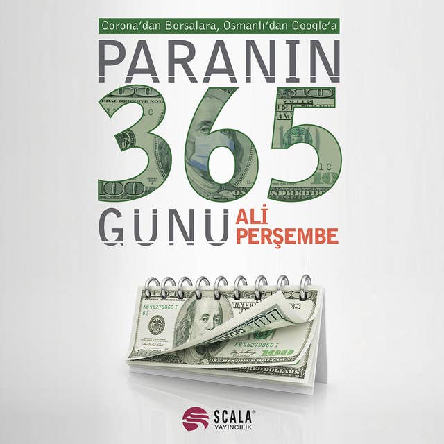 Paranın 365 Günü: Corona'dan Borsalara, Osmanlı'dan Google'a