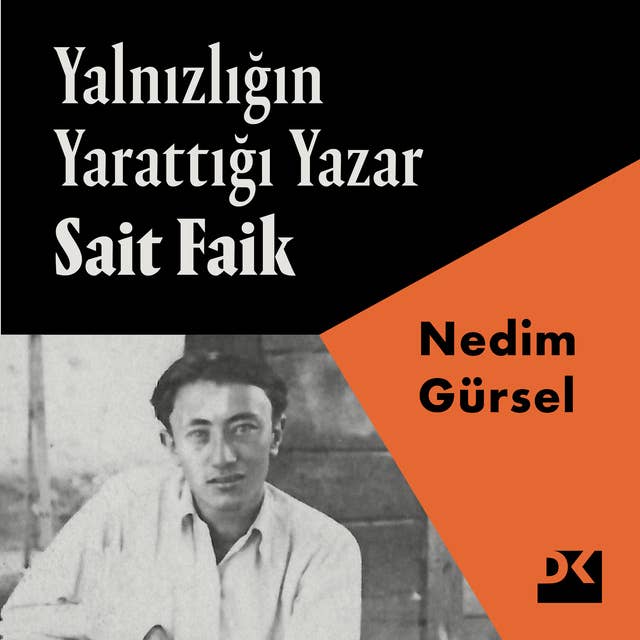 Yalnızlığın Yarattığı Yazar Sait Faik