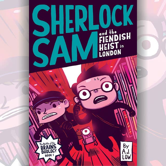 Sherlock Sam and the Fiendish Heist in London