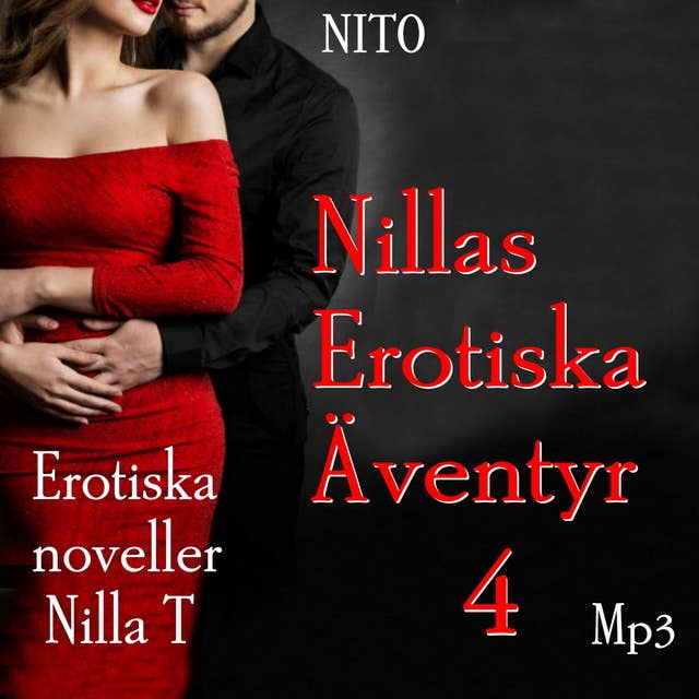 Nillas Erotiska Äventyr 4 : Erotik - Erotiska noveller