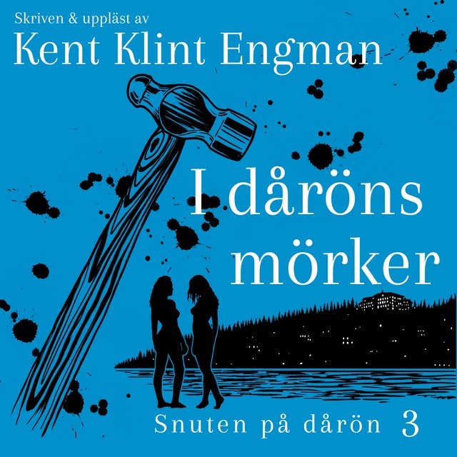 I dåröns mörker : Snuten på dårön 3