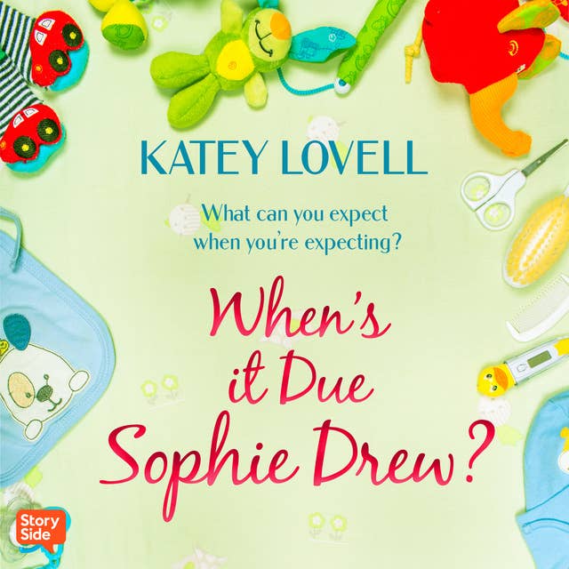 Cover for When's it Due, Sophie Drew?
